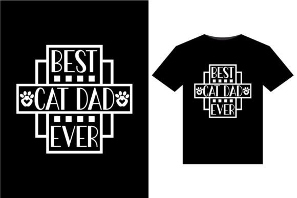 Best Cat Dad Ever T-Shirts Design