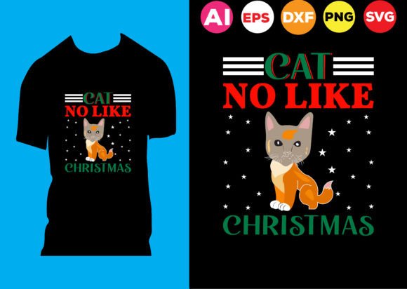 CAT NO LIKE CHRISTMAS T-SHIRT