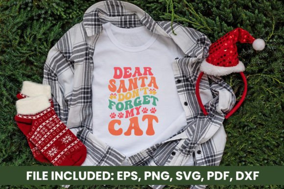 Dear Santa Don't Forget My Cat T-shirt
