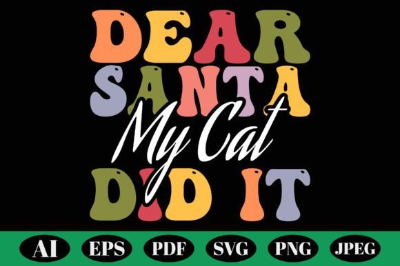 Dear Santa My Cat Did It