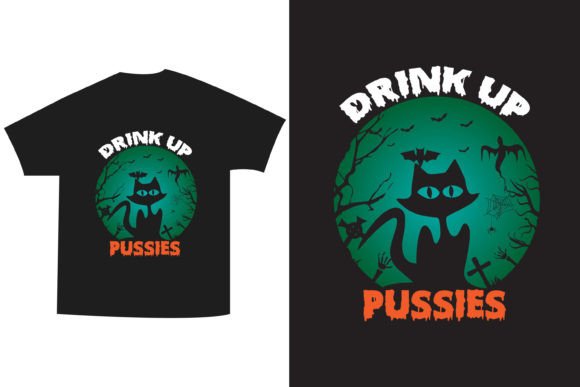 Drink Up Pussies Halloween Cat T-shirt