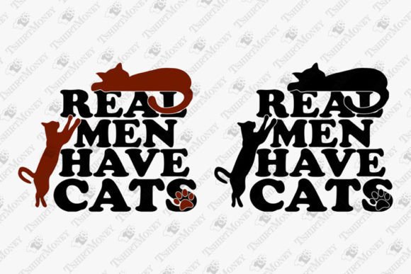 Real Men Have Cats Cat Dad Lover